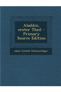 Aladdin, Erster Theil