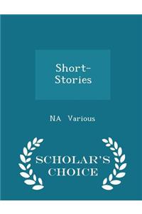 Short-Stories - Scholar's Choice Edition