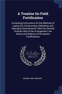 Treatise On Field Fortification