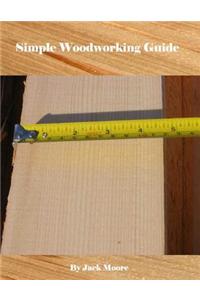 Simple Woodworking Guide
