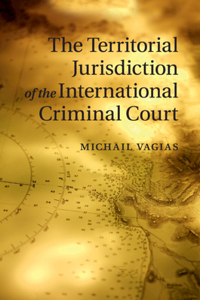 Territorial Jurisdiction of the International Criminal Court