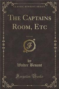The Captains Room, Etc, Vol. 3 of 3 (Classic Reprint)