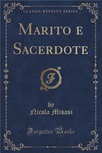 Marito E Sacerdote (Classic Reprint)