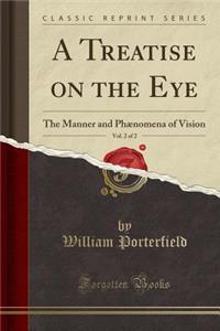 A Treatise on the Eye, Vol. 2 of 2