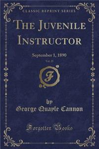The Juvenile Instructor, Vol. 25