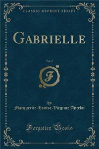 Gabrielle, Vol. 2 (Classic Reprint)