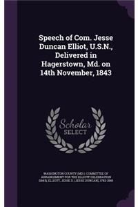 Speech of Com. Jesse Duncan Elliot, U.S.N., Delivered in Hagerstown, Md. on 14th November, 1843