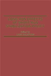 Long-Run Effects of Short-Run Stabilization Policy