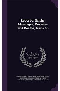 Report of Births, Marriages, Divorces and Deaths, Issue 26