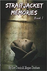 STRAITJACKET MEMORIES BOOK 1
