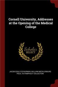 Cornell University, Addresses at the Opening of the Medical College