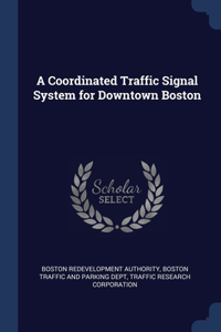 Coordinated Traffic Signal System for Downtown Boston