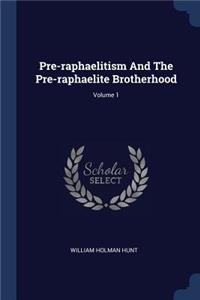 Pre-raphaelitism And The Pre-raphaelite Brotherhood; Volume 1