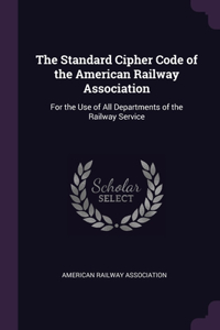 The Standard Cipher Code of the American Railway Association