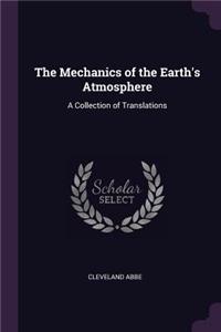 The Mechanics of the Earth's Atmosphere