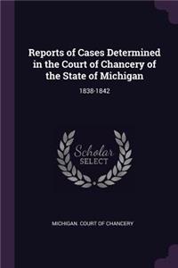 Reports of Cases Determined in the Court of Chancery of the State of Michigan