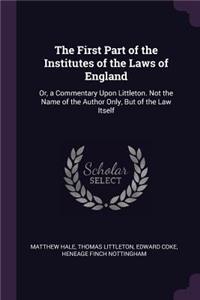 First Part of the Institutes of the Laws of England