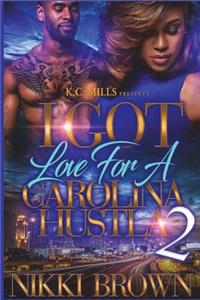 I Got Love for a Carolina Hustla 2