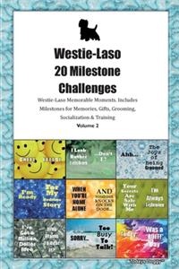 Westie-Laso 20 Milestone Challenges Westie-Laso Memorable Moments.Includes Milestones for Memories, Gifts, Grooming, Socialization & Training Volume 2