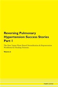 Reversing Pulmonary Hypertension: Succes