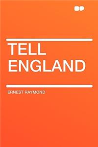 Tell England