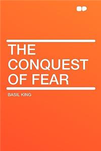 The Conquest of Fear