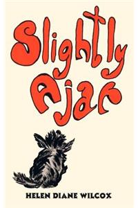 Slightly Ajar