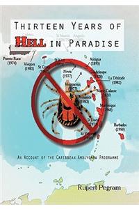 Thirteen Years of Hell in Paradise