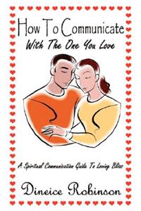 How To Communicate With The One You Love