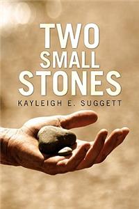 Two Small Stones