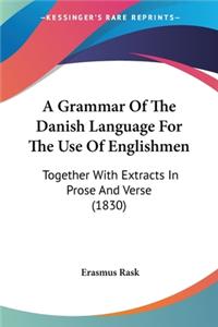 A Grammar Of The Danish Language For The Use Of Englishmen