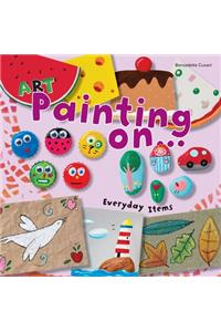 Art Painting on Everyday Items