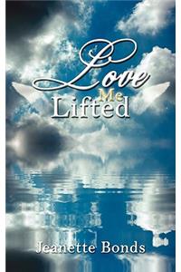 Love Lifted Me