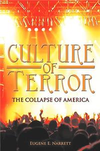 Culture of Terror: The Collapse of America