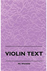 Violin Text-Book Containing The Rudiments And Theory Of Music Specially Adapted To The Use Of Violin Students