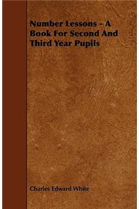 Number Lessons - A Book For Second And Third Year Pupils