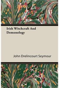 Irish Witchcraft and Demonology