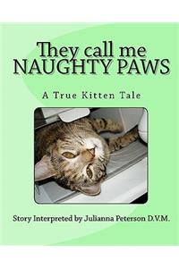 They call me NAUGHTY PAWS