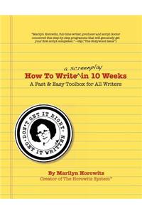 How to Write a Screenplay in 10 Weeks