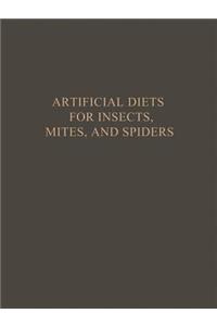 Artificial Diets for Insects, Mites, and Spiders
