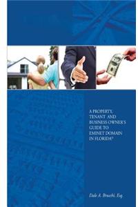 A Property, Tenant and Business Owner's Guide to Eminent Domain in Florida