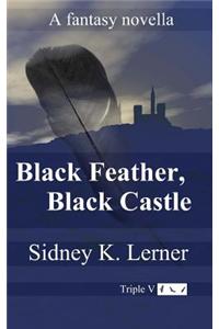 Black Feather, Black Castle