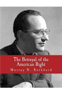 Betrayal of the American Right (Large Print Edition)