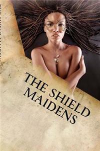 The Shield Maidens