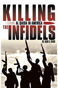 Killing the Infidels: Al Qaeda in America