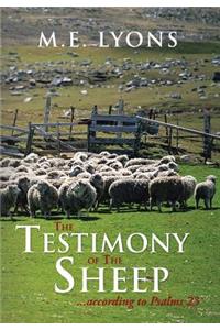 Testimony of The Sheep...according to Psalms 23