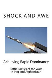 Shock and Awe: Achieving Rapid Dominance