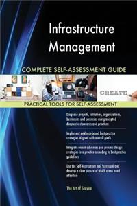 Infrastructure Management Complete Self-Assessment Guide