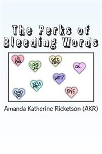 The Perks of Bleeding Words