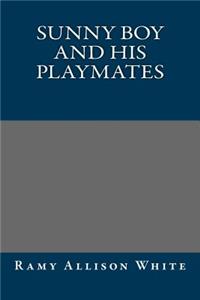 Sunny Boy and His Playmates